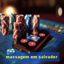 massagem em salvador